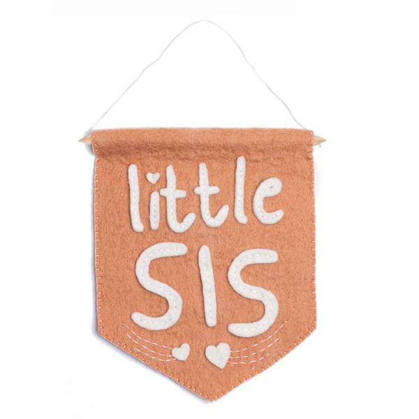 Felt Little Sis Banner Flag