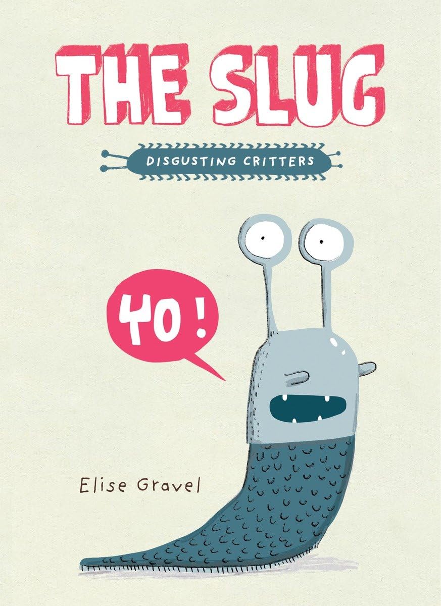 Disgusting Critters: The Slug