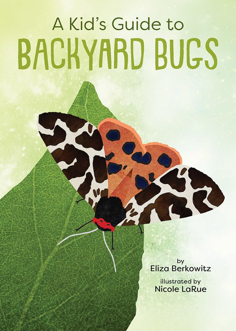 Kid's Guide to Backyard Bugs