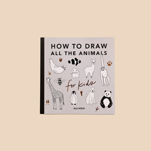 How to Draw for Kids: All the Animals