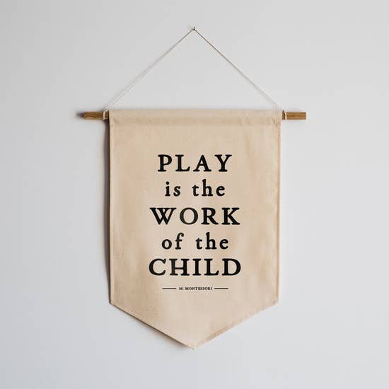 Play Is The Work Of The Child Canvas Banner