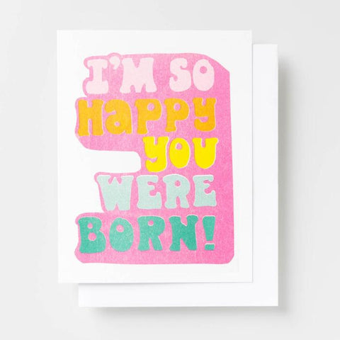 So Happy You Were Born Card