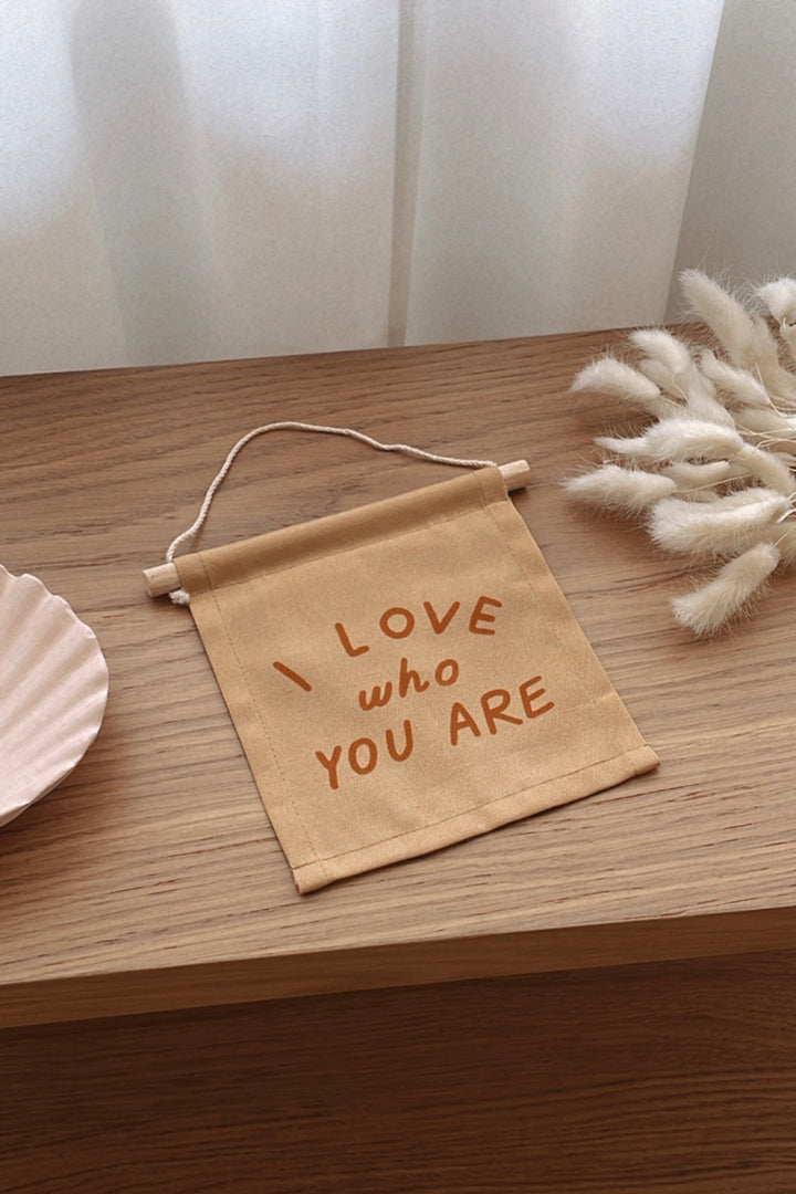 I Love Who You Are Hang Sign (Tan)
