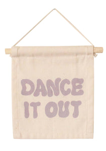 Dance It Out Hang Sign