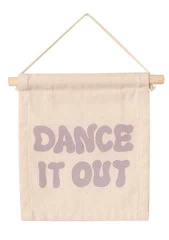 Dance It Out Hang Sign