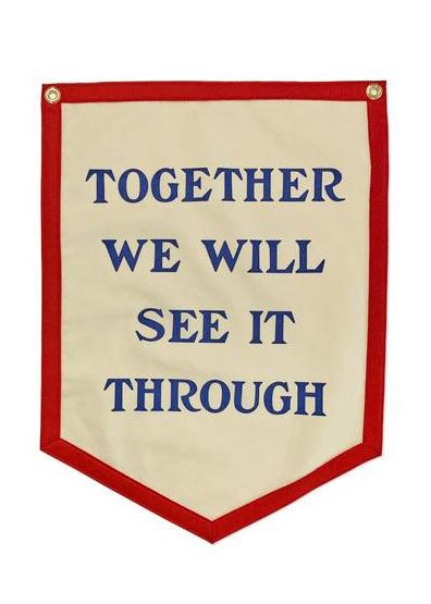Together We Will See It Through Camp Flag