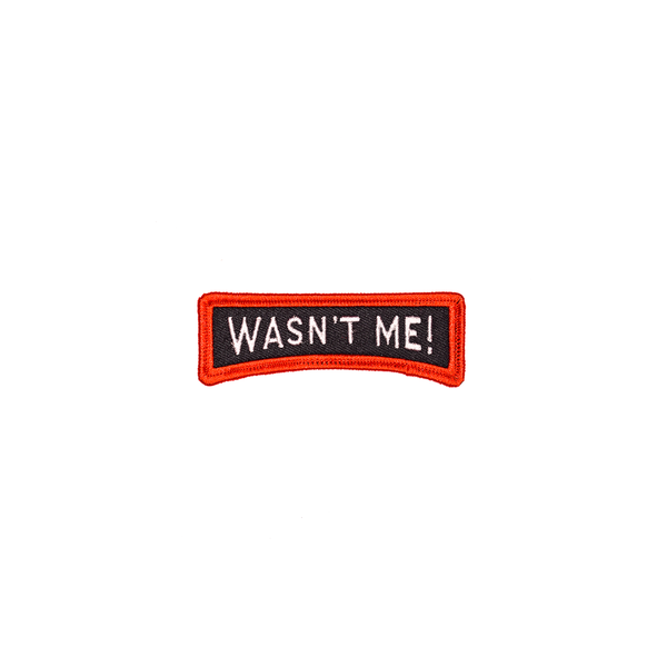 Wasn't Me Embroidered Patch